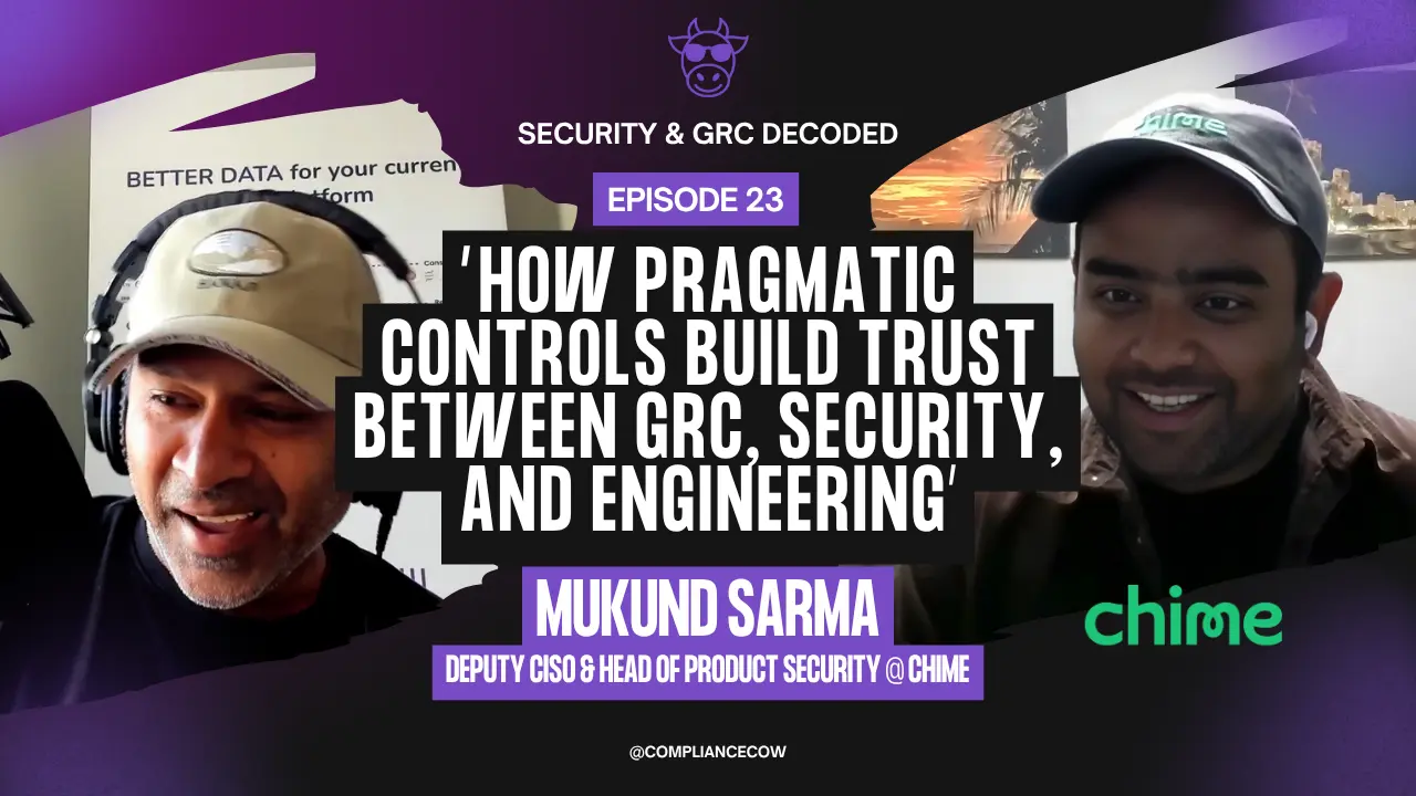 Security & GRC Decoded Episode 23 thumbnail showing two speakers on a split screen; title reads ‘How Pragmatic Controls Build Trust Between GRC, Security, and Engineering,’ with an ‘Episode 23’ badge and the Chime logo on a purple/black gradient.